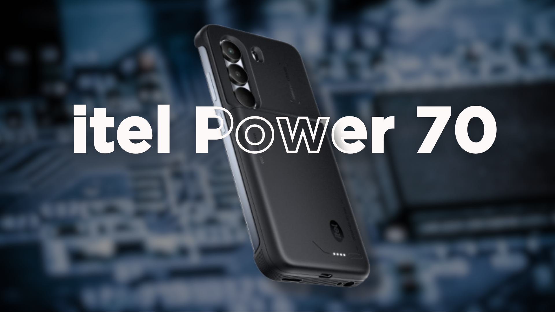 itel Unveils Power 70: A Budget Smartphone with Massive 10,000mAh Battery